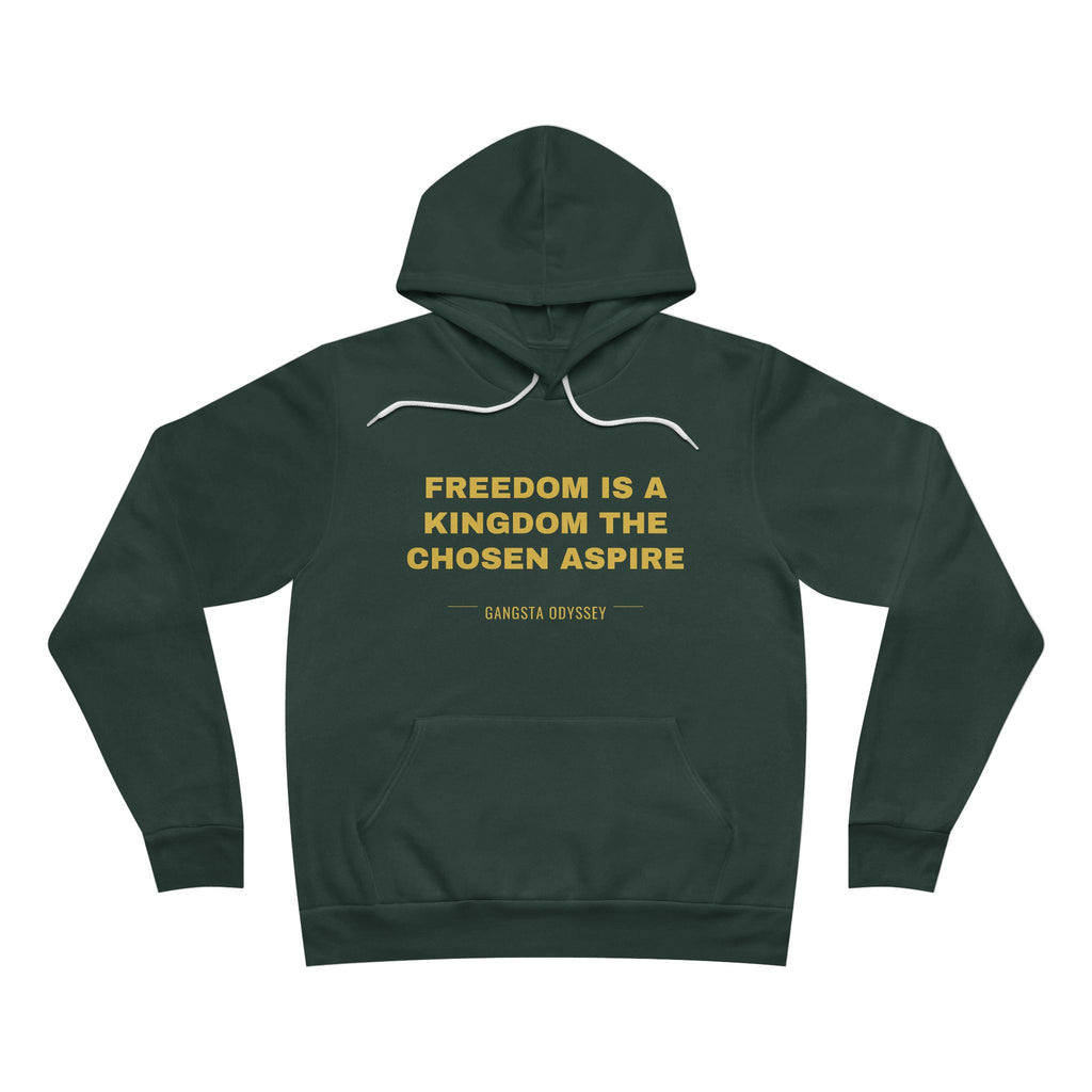 freedom is a kingdom the chosen aspire Hoodie - Gold on Forest