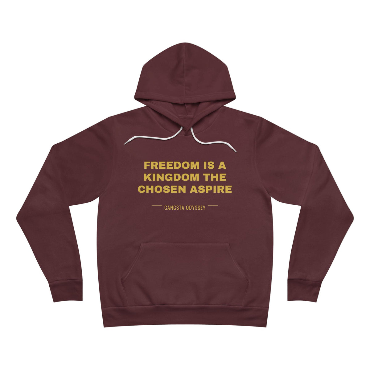 freedom is a kingdom the chosen aspire Hoodie - Gold on Burgundy