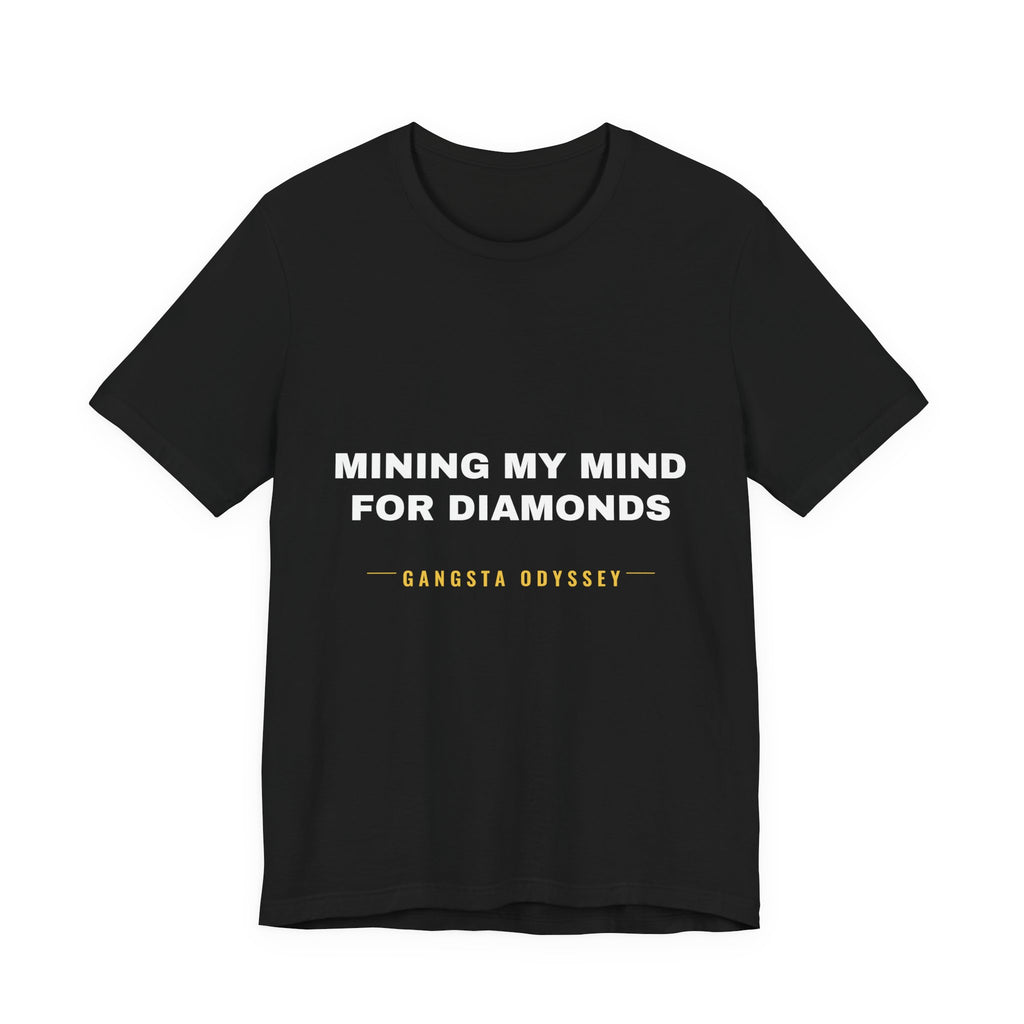 mining my mind for diamonds Tee - White on Black