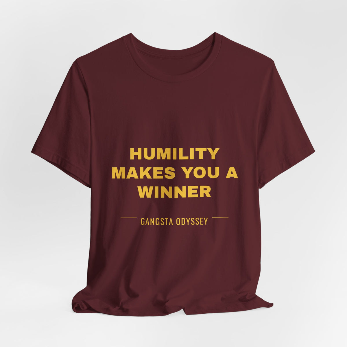 humility makes you a winner Tee - Gold on Burgundy