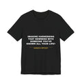 imagine harnessing that newness with someone you've known all your life? Tee - White on Black