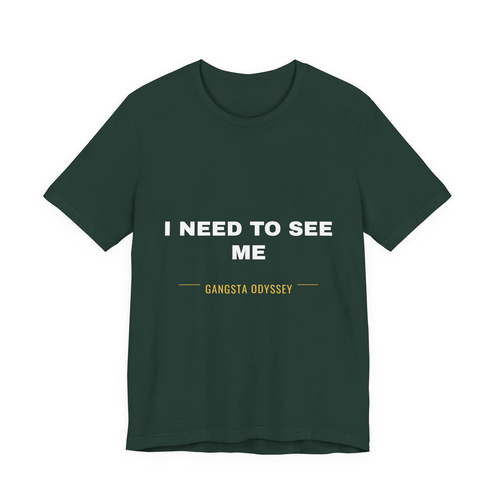 I need to see me Tee - White on Forest