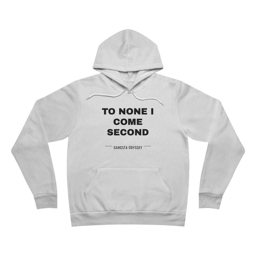 to none I come second Hoodie - Black on White