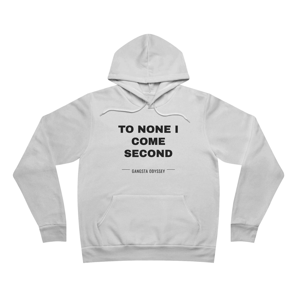to none I come second Hoodie - Black on White