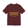 imagine harnessing that newness with someone you've known all your life? Tee - Gold on Burgundy