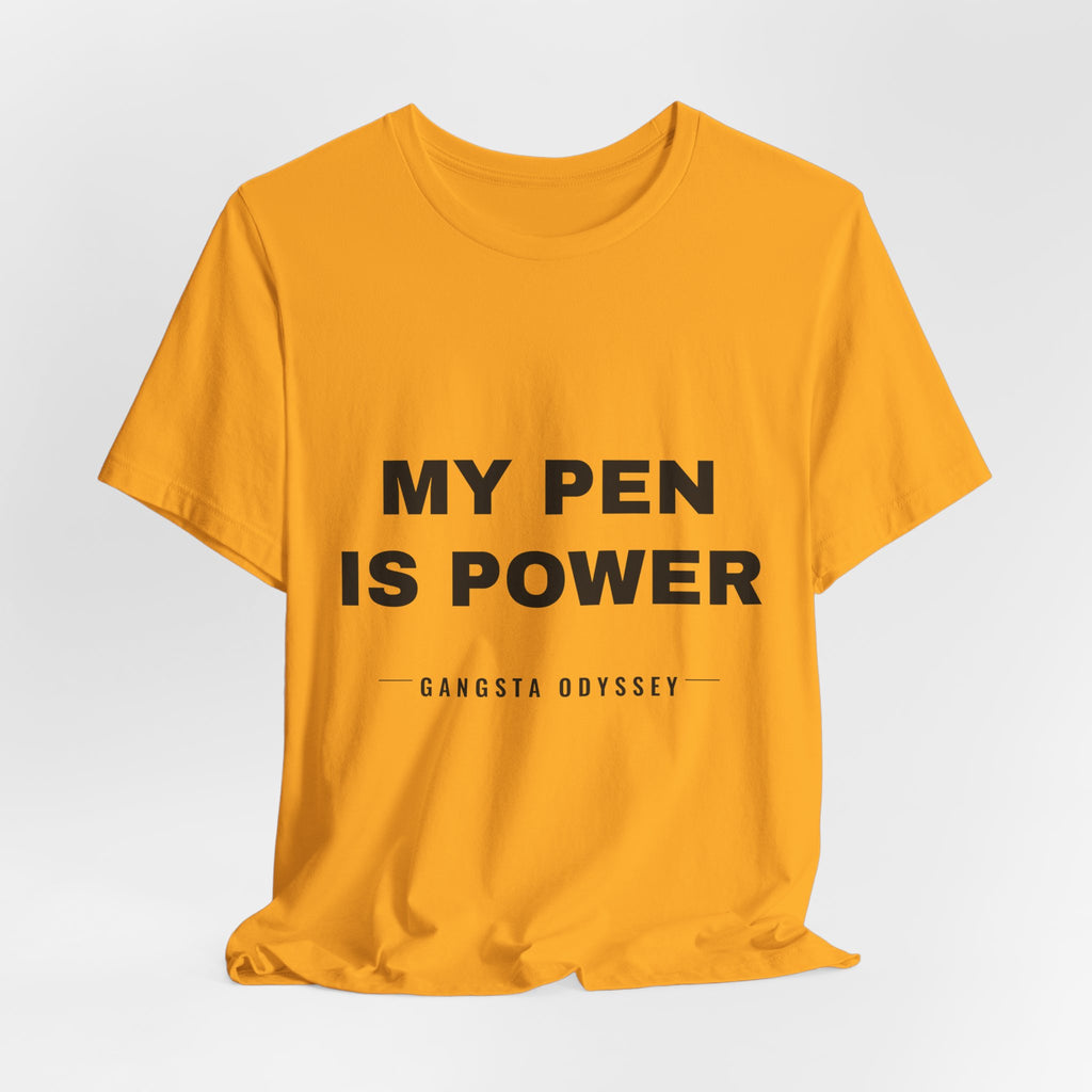 my pen is power Tee - Black on Gold
