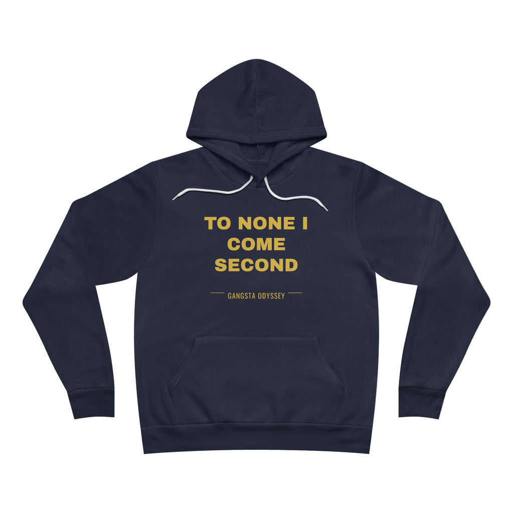 to none I come second Hoodie - Gold on Navy