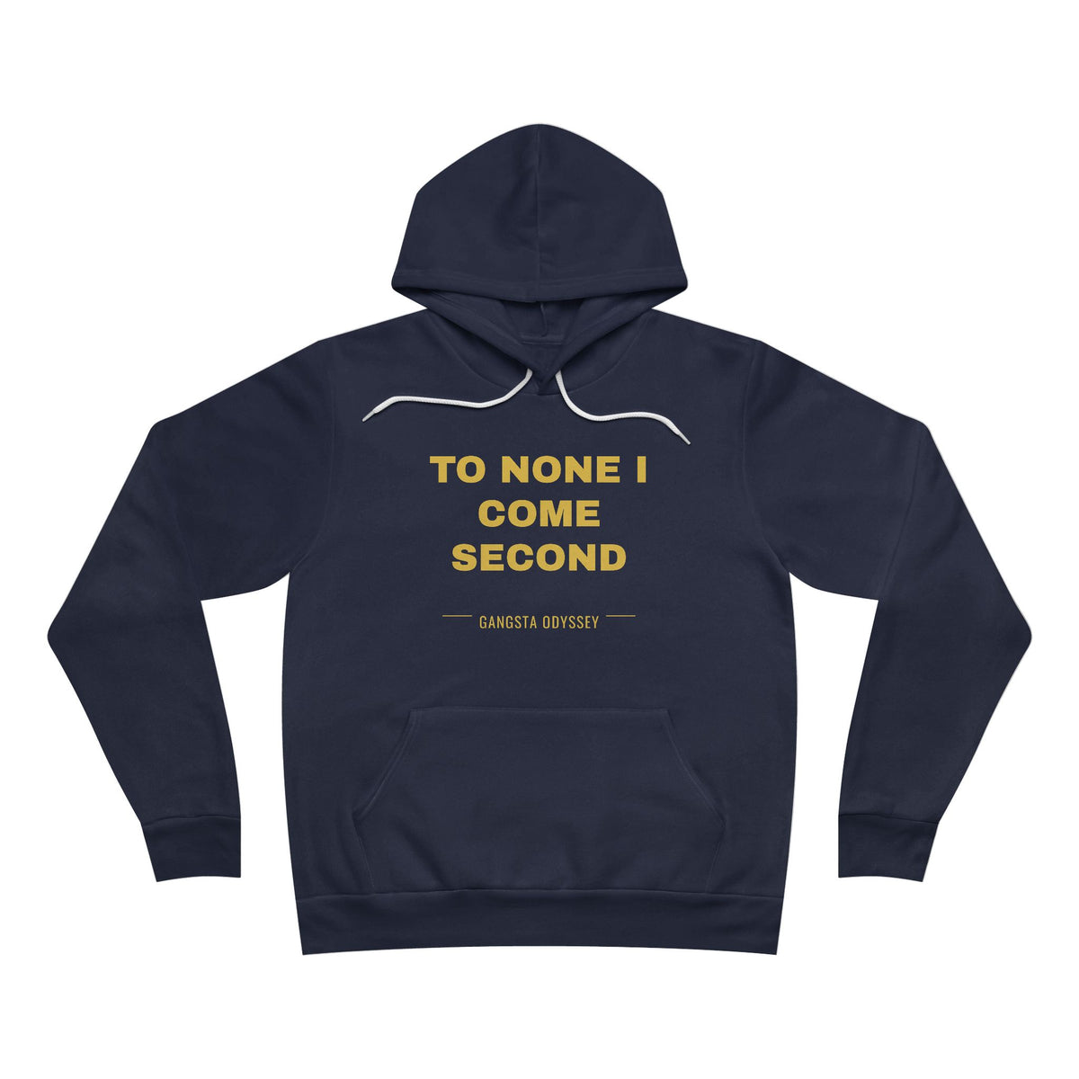 to none I come second Hoodie - Gold on Navy