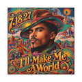 I'll Make Me A World-Mozayik U4Ria - Canvas