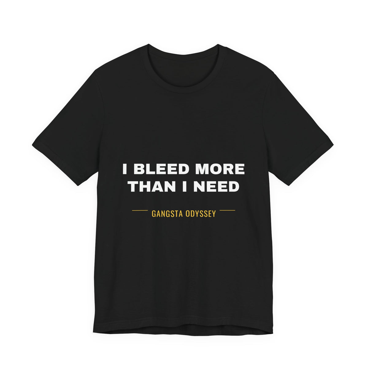 I bleed more than I need Tee - White on Black