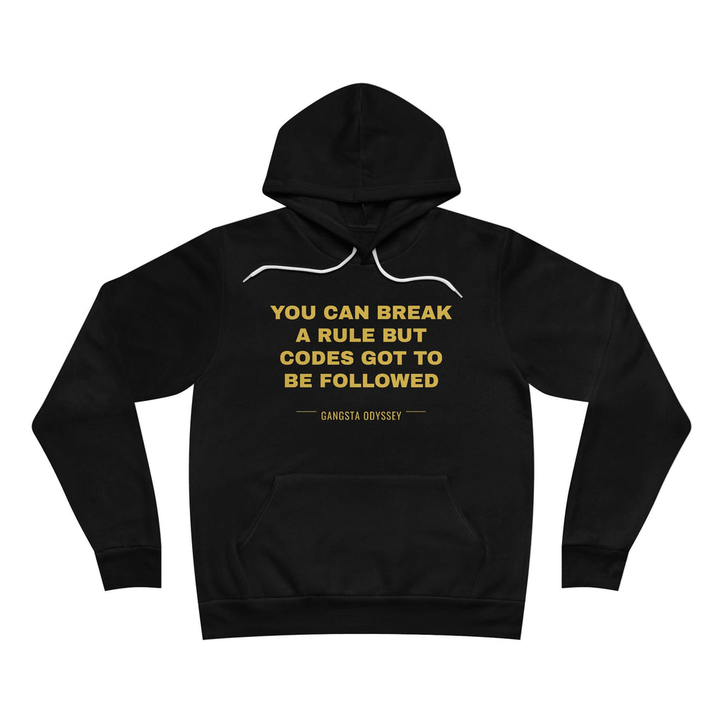 you can break a rule but codes GOT to be followed Hoodie - Gold on Black