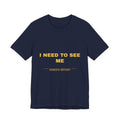 I need to see me Tee - Gold on Navy