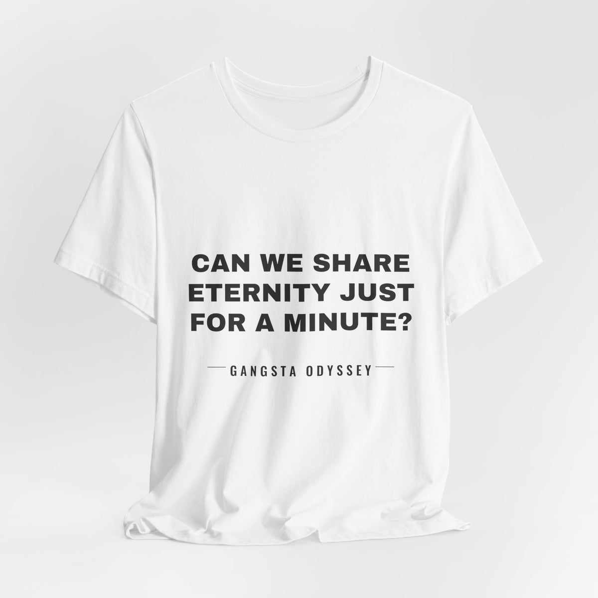 can we share eternity just for a minute? Tee - Black on White