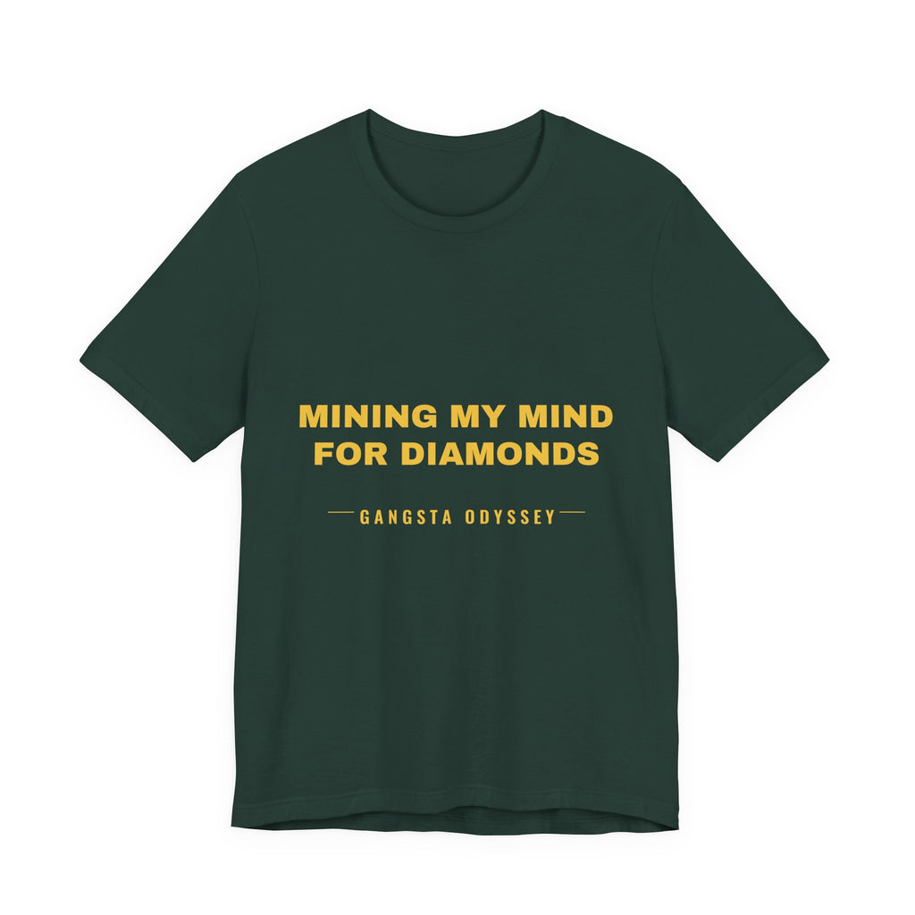 mining my mind for diamonds Tee - Gold on Forest