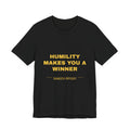 humility makes you a winner Tee - Gold on Black