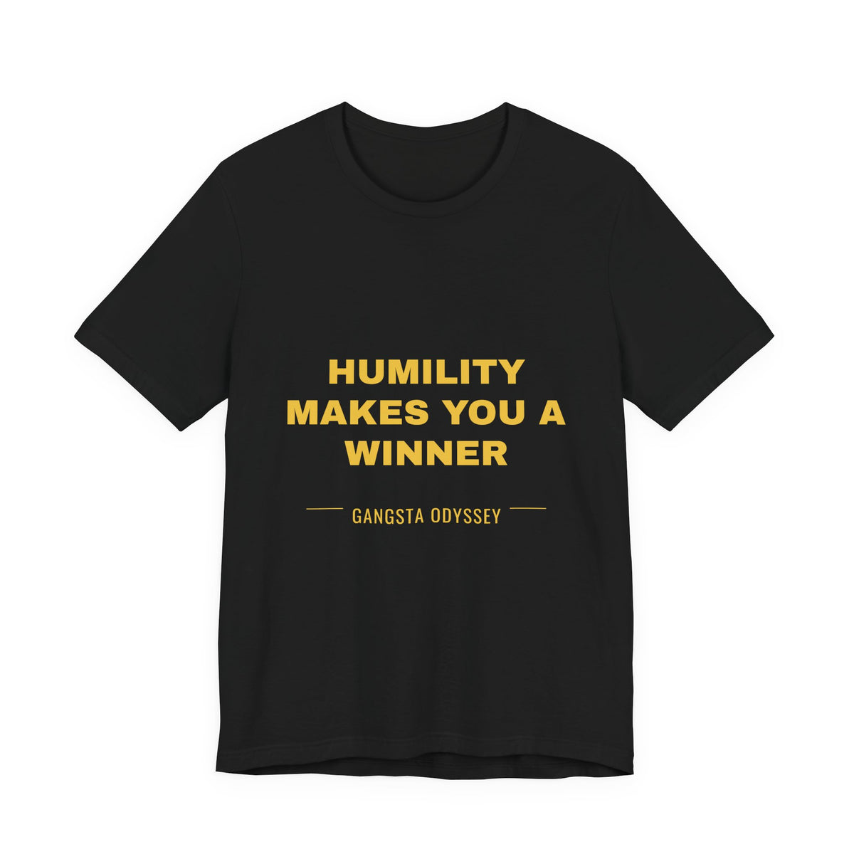 humility makes you a winner Tee - Gold on Black