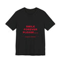 smile forever please..... Tee - Red on Black