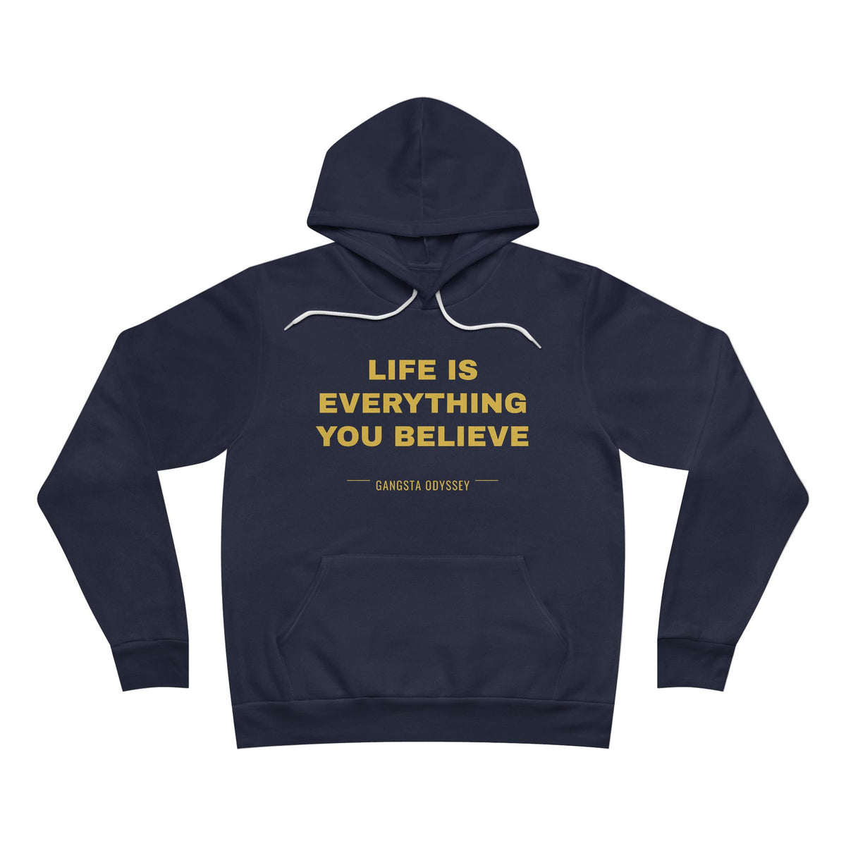 Life Is Everything You Believe Hoodie - Gold on Navy