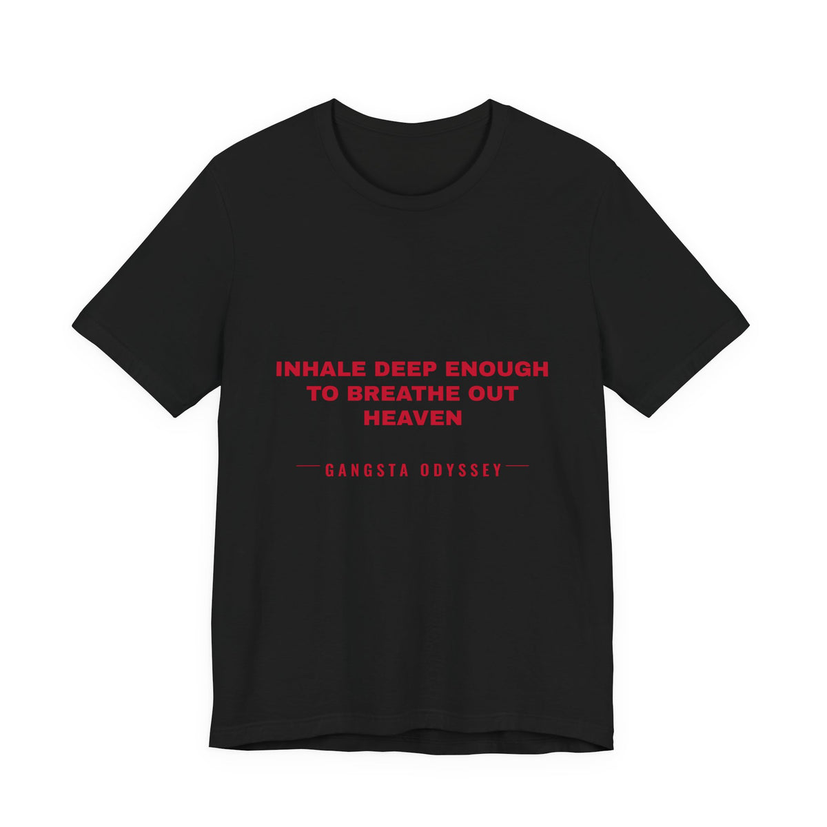 inhale deep enough to breathe out heaven Tee - Red on Black