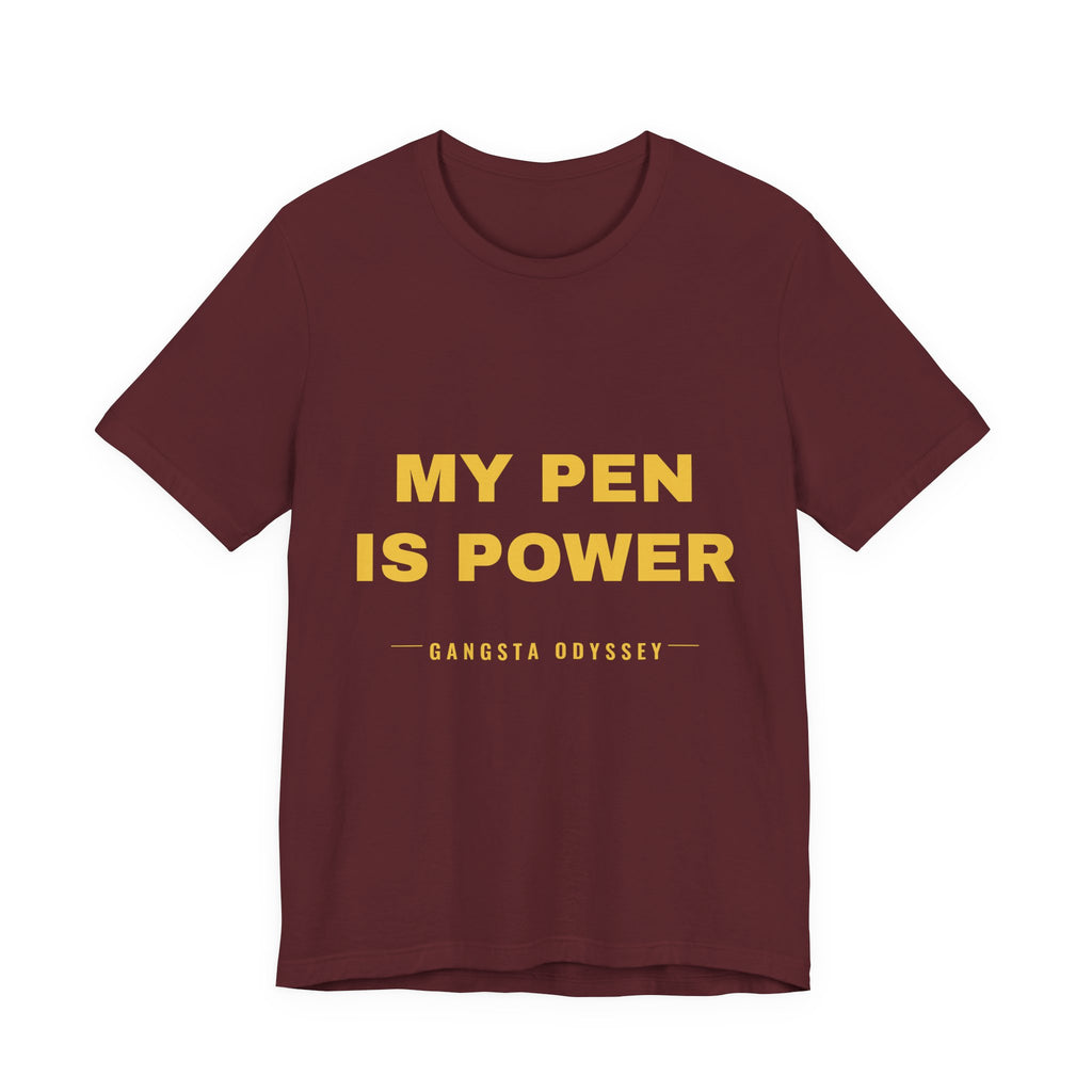 my pen is power Tee - Gold on Burgundy