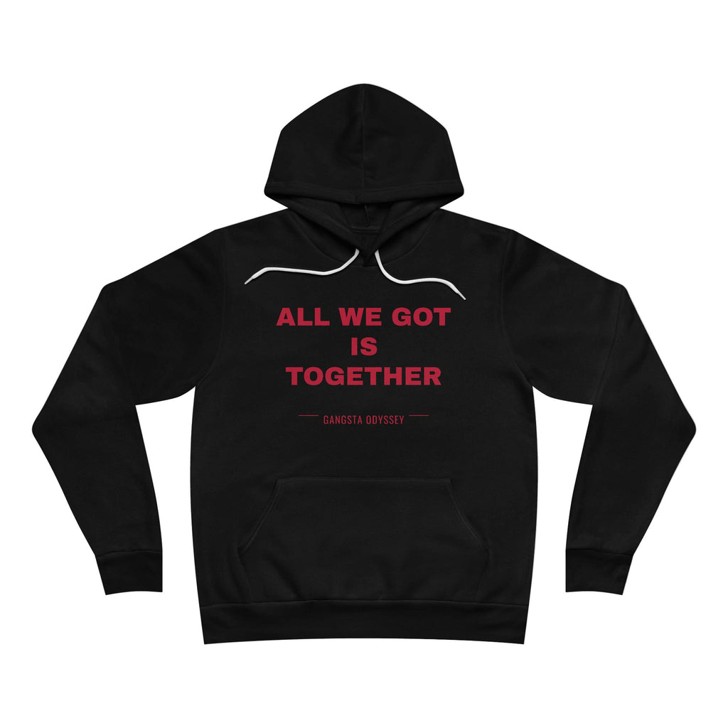 all we got is together Hoodie - Red on Black