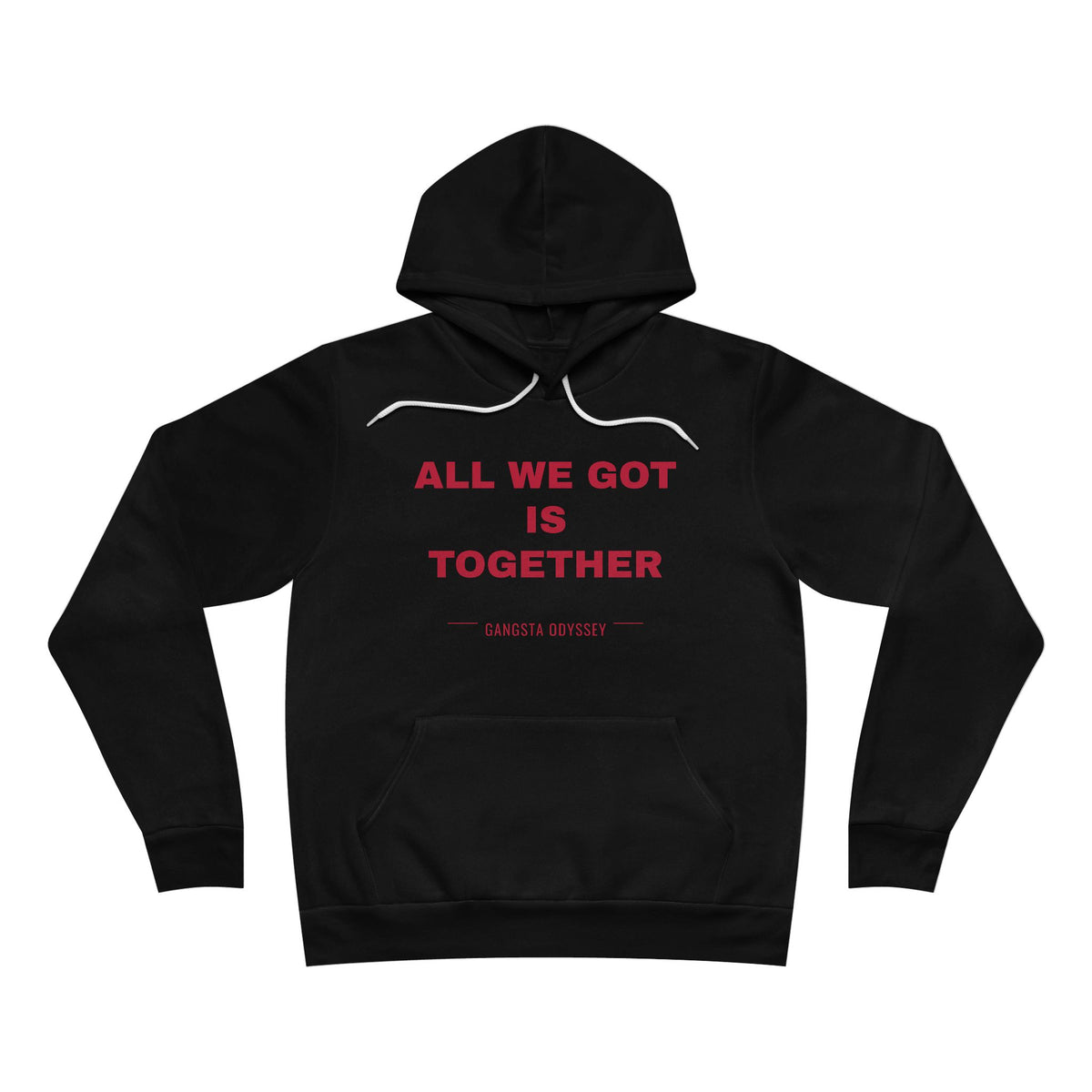 all we got is together Hoodie - Red on Black