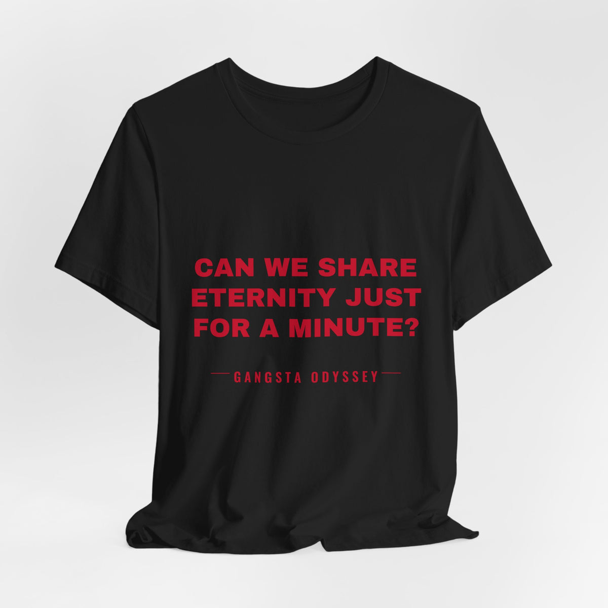 can we share eternity just for a minute? Tee - Red on Black