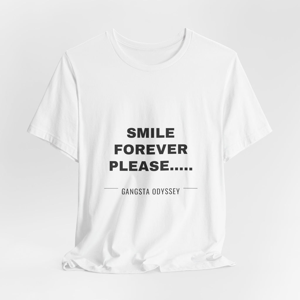 smile forever please..... Tee - Black on White