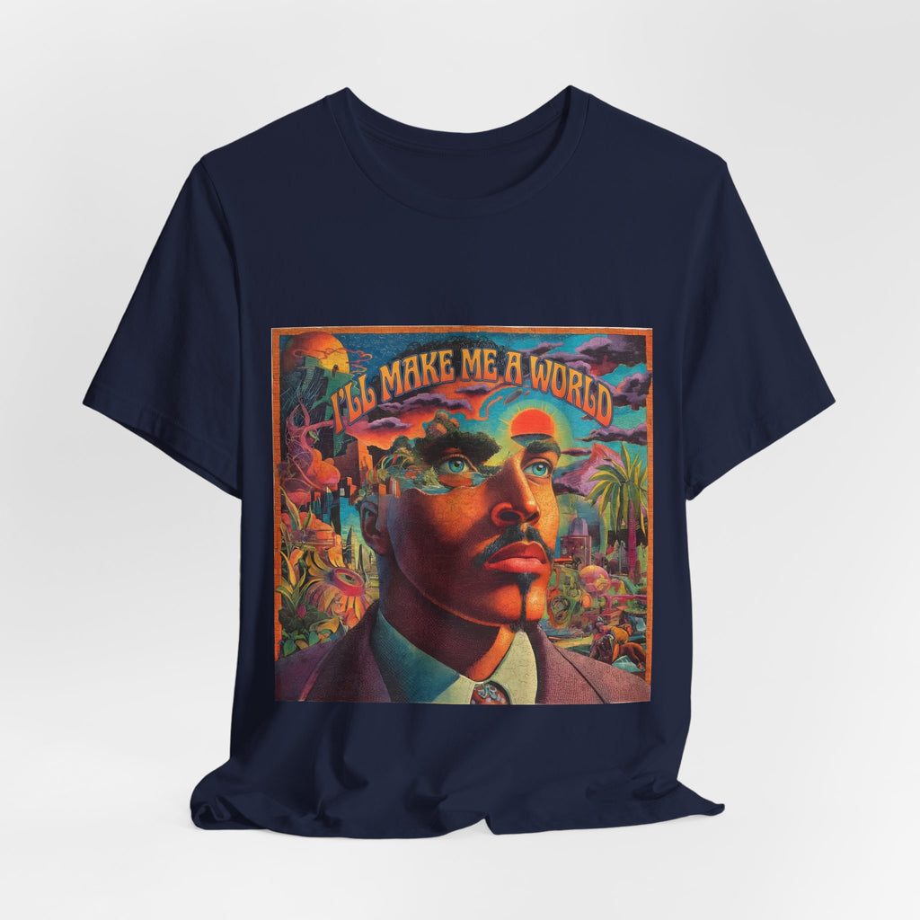 I'll Make Me A World Tee