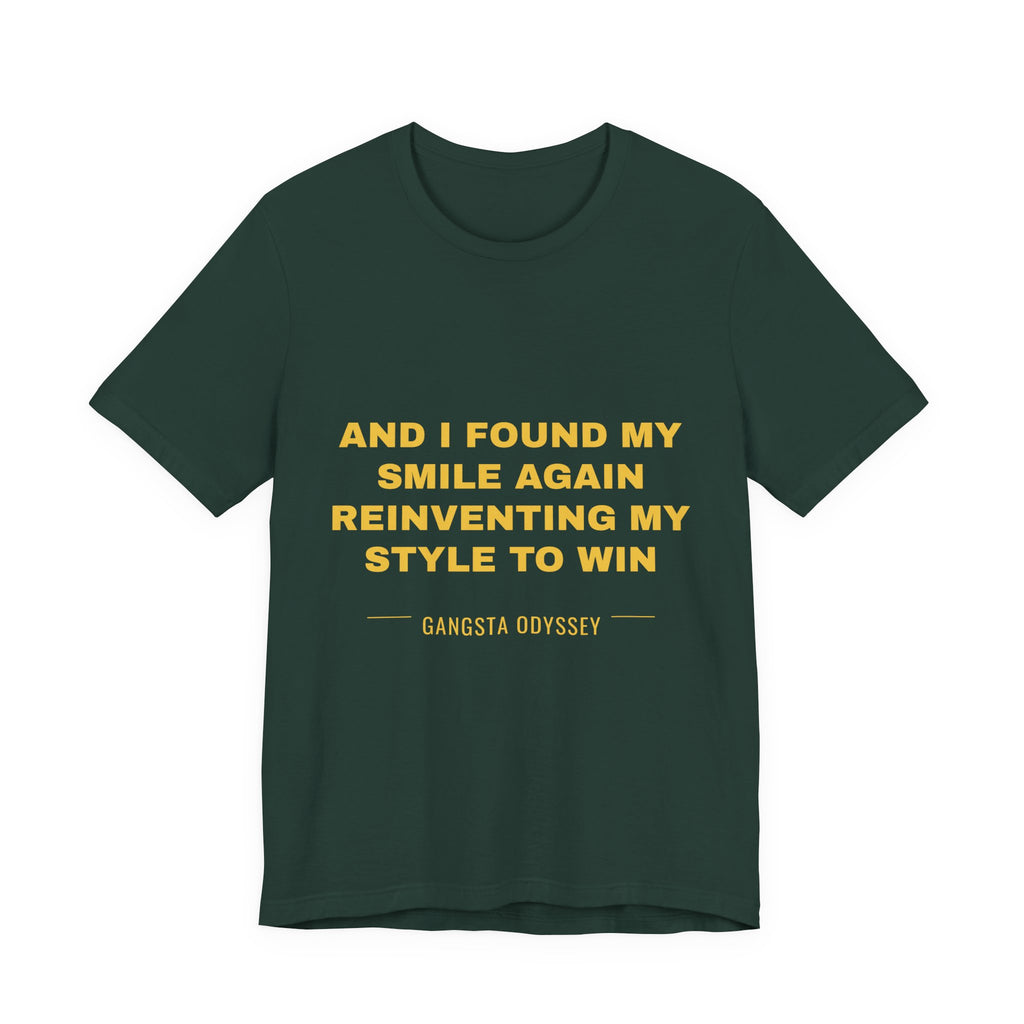 and I found my smile again reinventing my style to win Tee - Gold on Forest