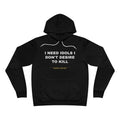 I need idols I don't desire to kill Hoodie - White on Black