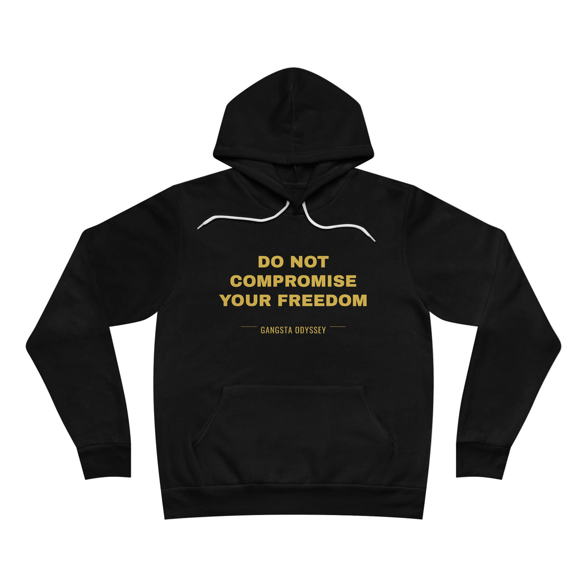 do not compromise your freedom Hoodie - Gold on Black