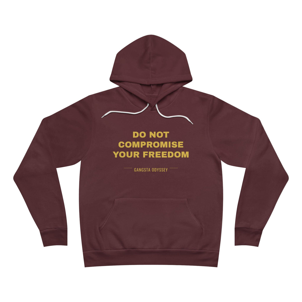 do not compromise your freedom Hoodie - Gold on Burgundy