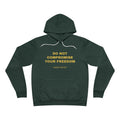 do not compromise your freedom Hoodie - Gold on Forest