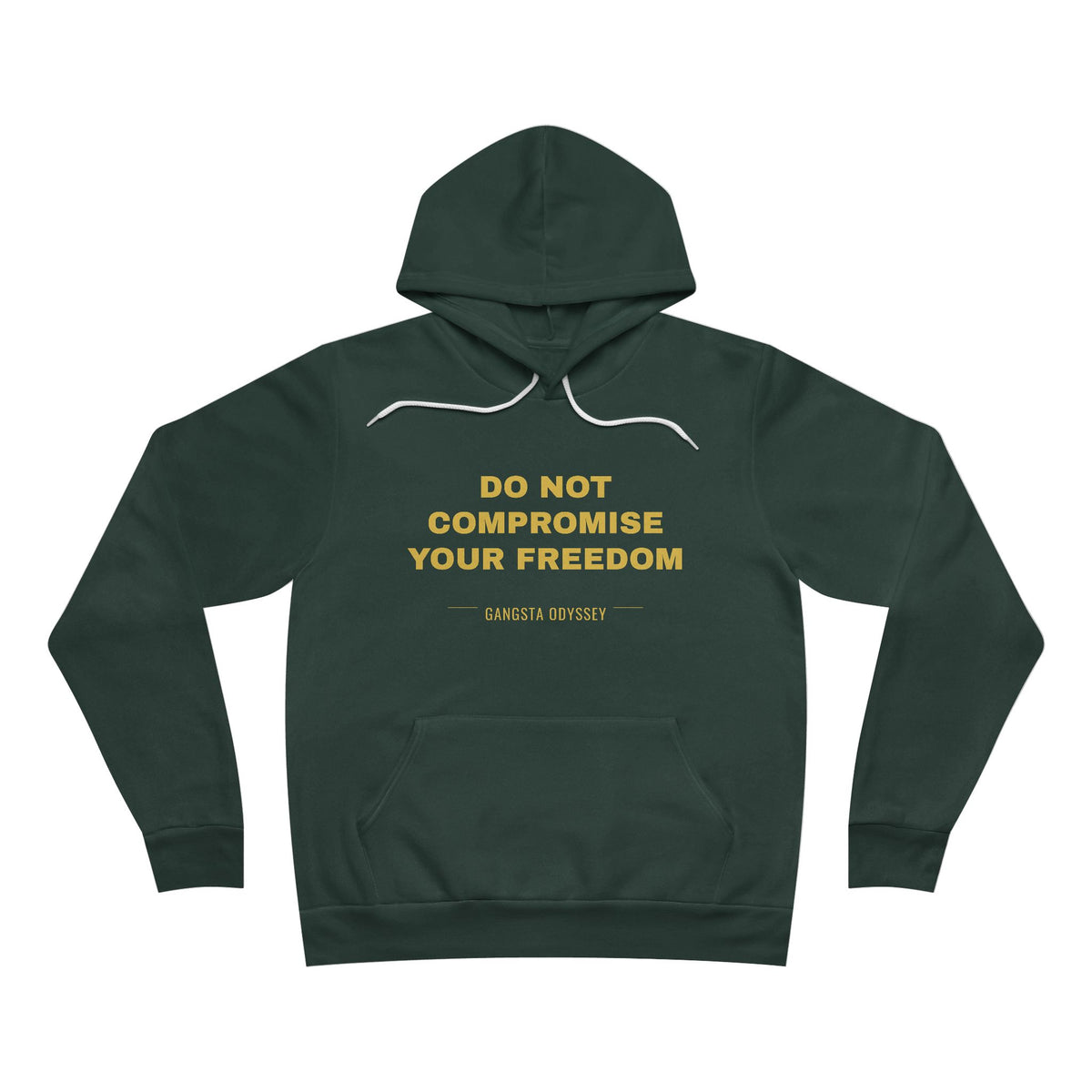 do not compromise your freedom Hoodie - Gold on Forest