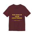 God was in your craftwork Tee - Gold on Burgundy