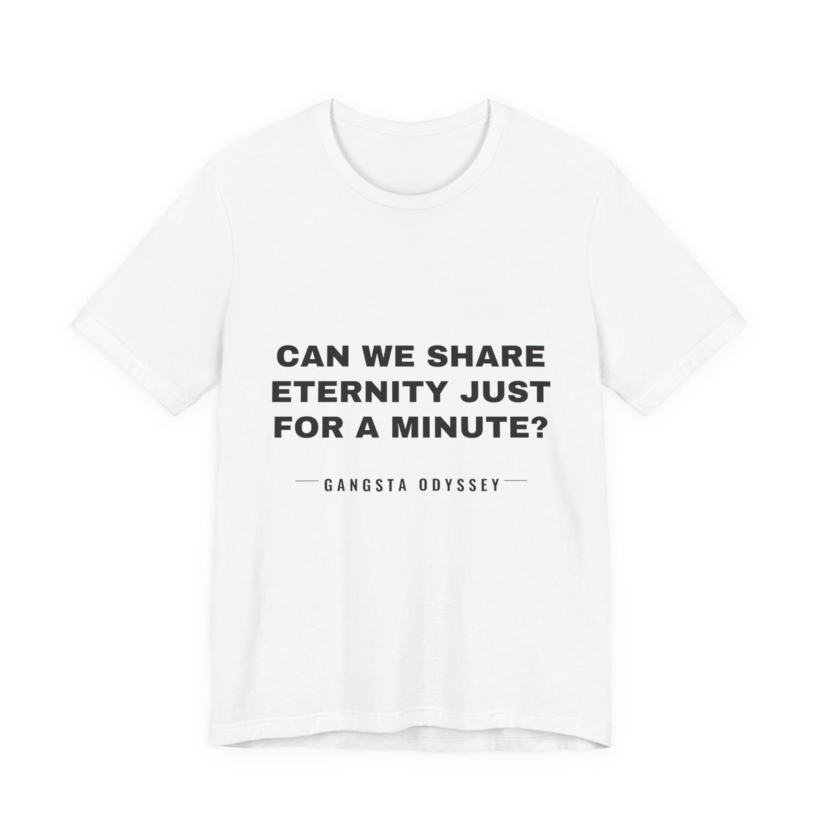can we share eternity just for a minute? Tee - Black on White
