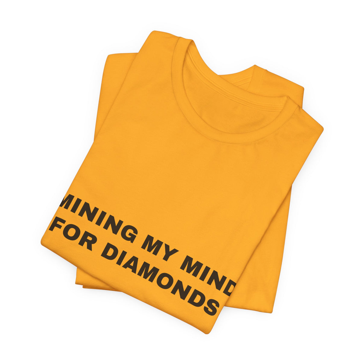 mining my mind for diamonds Tee - Black on Gold