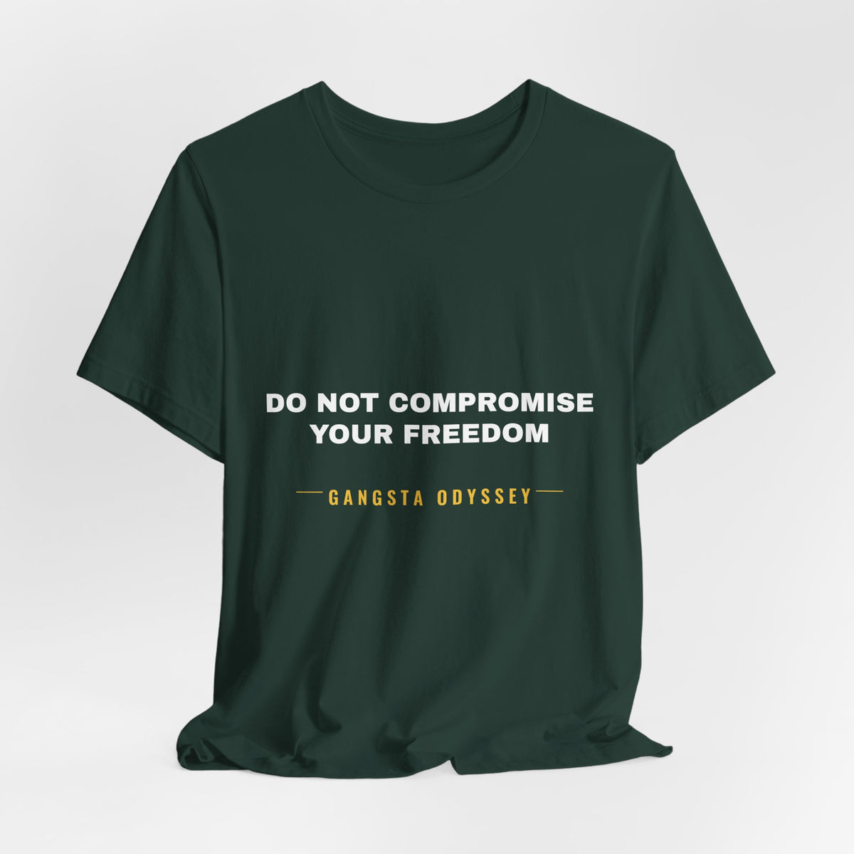 do not compromise your freedom Tee - White on Forest