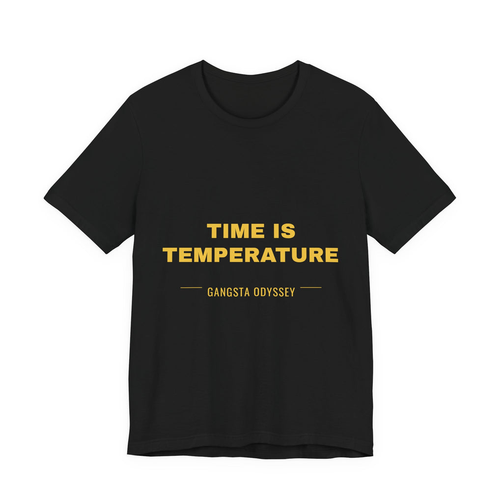 time is temperature Tee - Gold on Black
