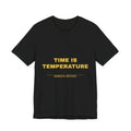time is temperature Tee - Gold on Black