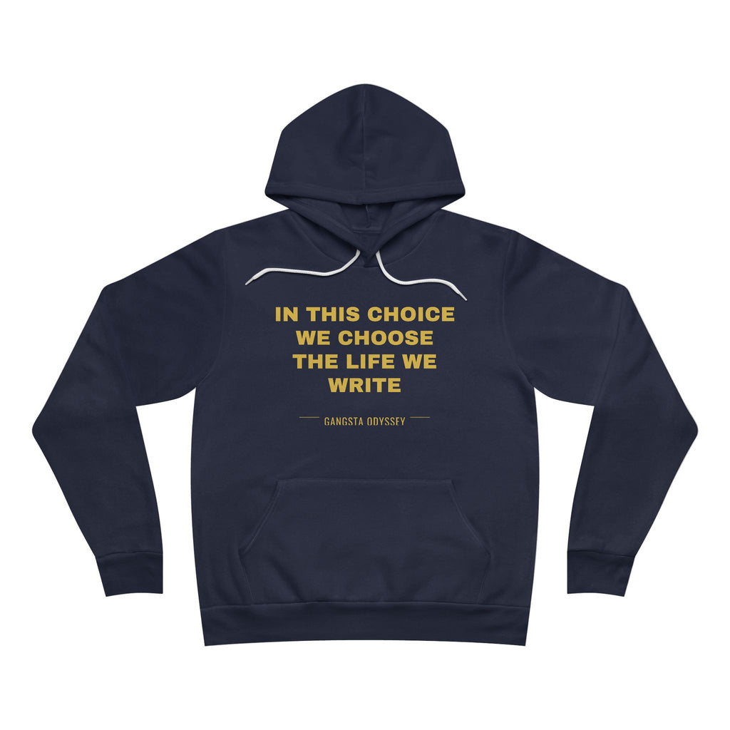 in this choice we choose the life we write Hoodie - Gold on Navy
