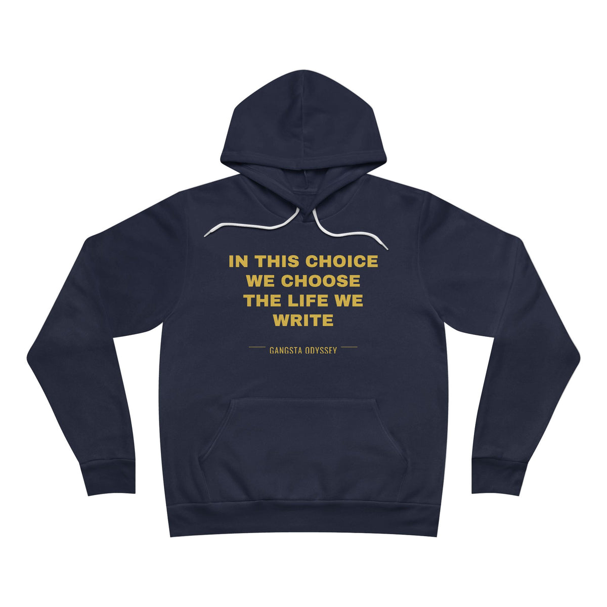 in this choice we choose the life we write Hoodie - Gold on Navy