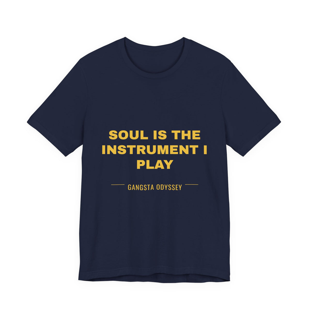 soul is the instrument I play Tee - Gold on Navy