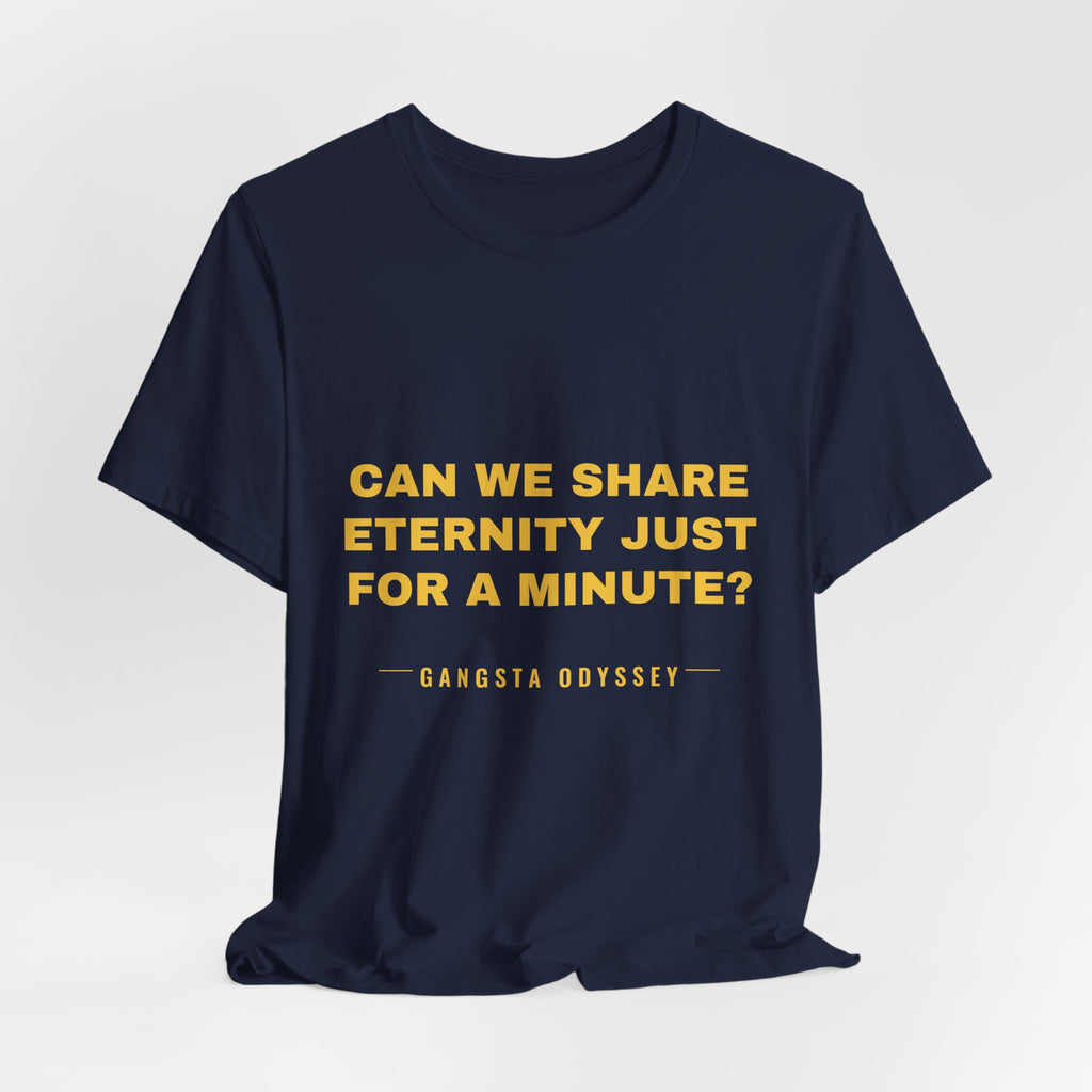 can we share eternity just for a minute? Tee - Gold on Navy