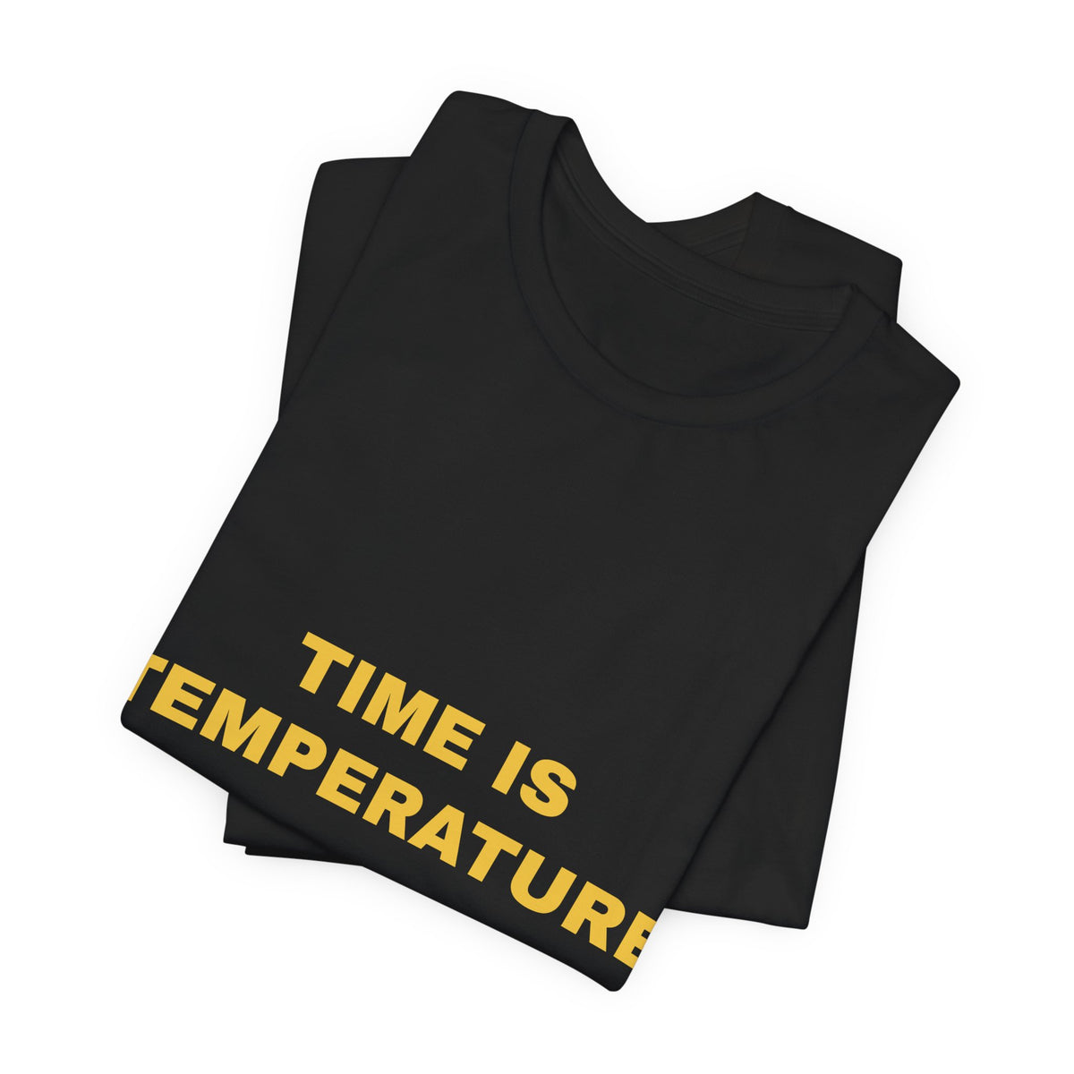 time is temperature Tee - Gold on Black