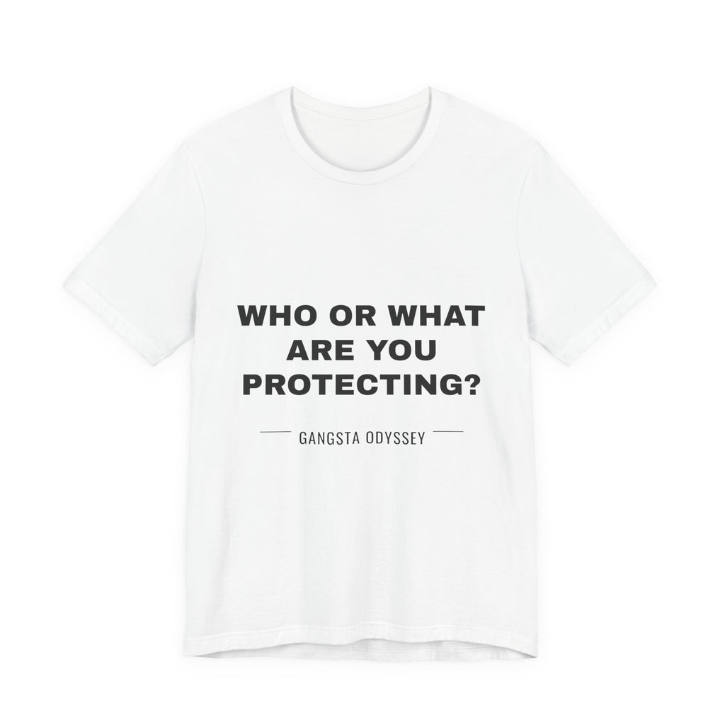 who or WHAT are you protecting? Tee - Black on White
