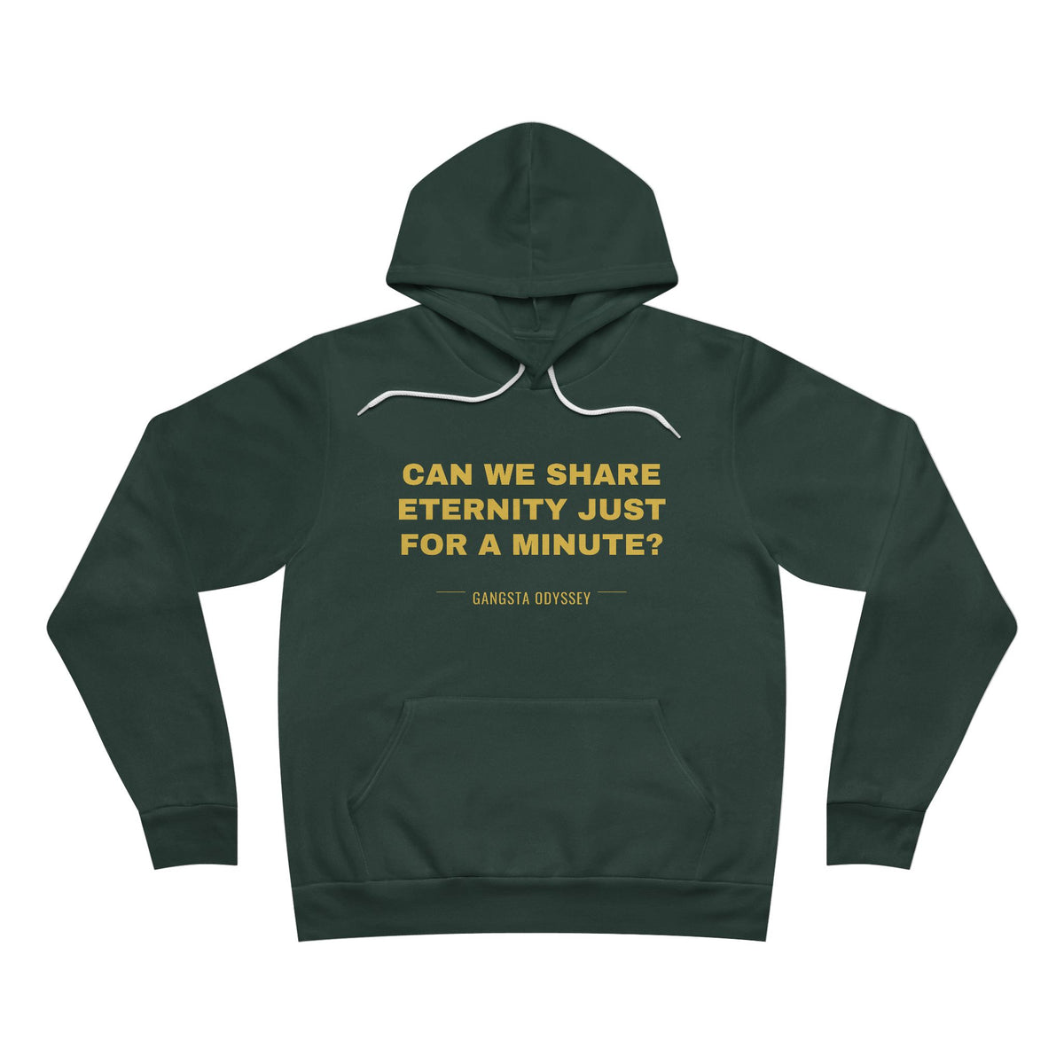 can we share eternity just for a minute? Hoodie - Gold on Forest