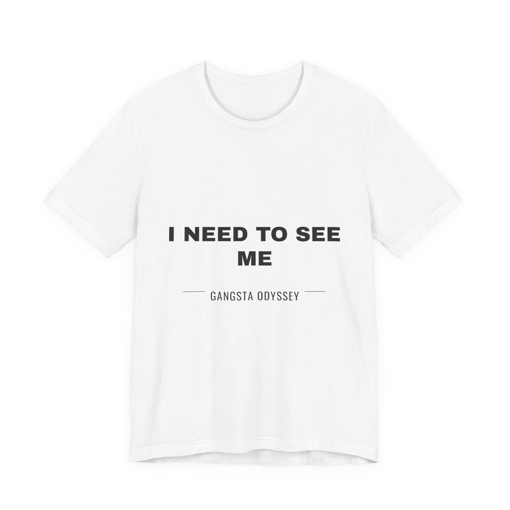 I need to see me Tee - Black on White