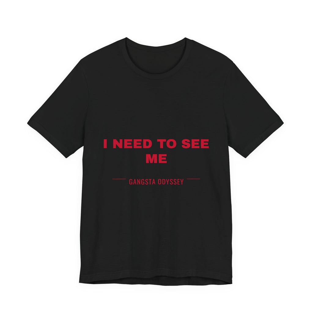 I need to see me Tee - Red on Black